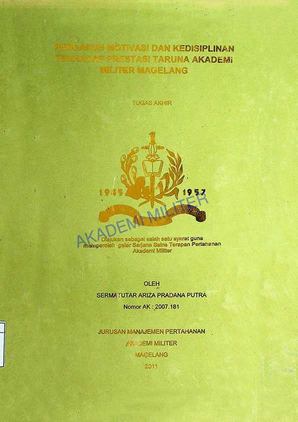 PENGARUH MOTIVASI DAN KEDISIPLINAN TERHADAP PRESTASI TARUNA AKADEMI MILITER MAGELANG